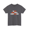 Treat Her With Compassion tee